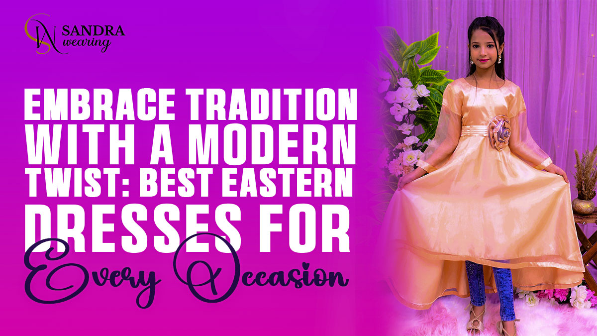 Eastern Dresses